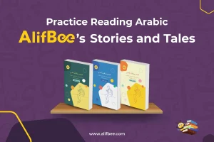 Practice reading Arabic with AlifBee's Stories and Tales
