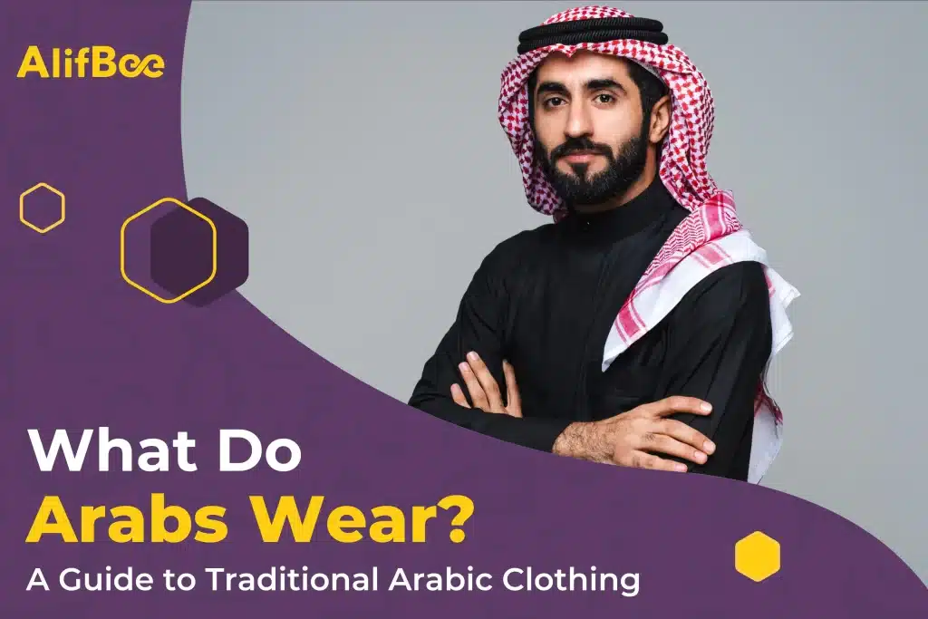 What Do Arabs Wear? 7 Classic Traditional Arabic Clothing Items 4 What Do Arabs Wear. A Guide to Traditional Arabic Clothing