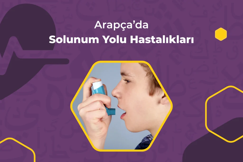 Arapçada Solunum Yolu Hastalıkları