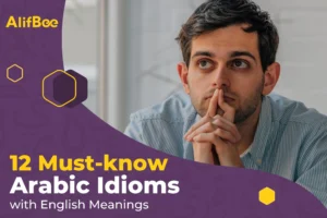 12 Must-know Arabic Idioms with English Meanings