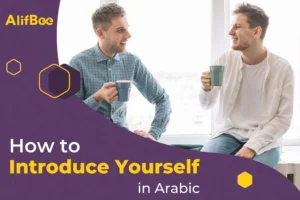 How to Introduce Yourself in Arabic