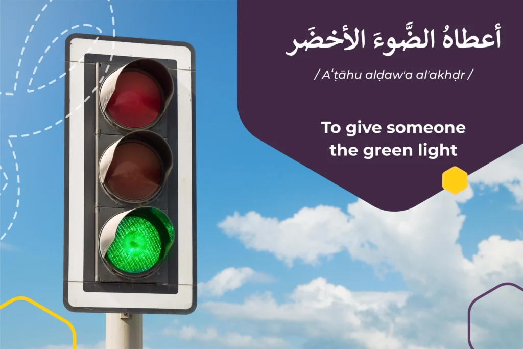 To give someone the green light