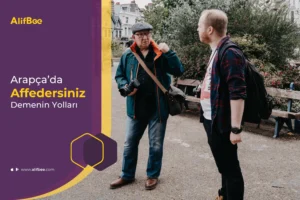 arapçada affedersiniz Demenin yolları