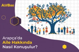 Arapçada Aile Hakkında Nasıl Konuşulur