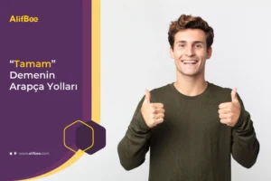 Tamam Demenin Arapça Yolları