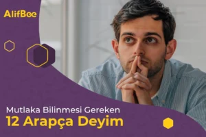 Mutlaka Bilinmesi Gereken 12 Arapça Deyim