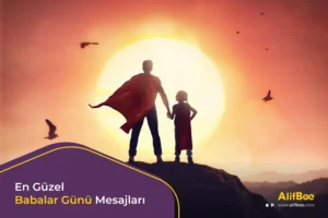 En Güzel Babalar Günü Mesajları