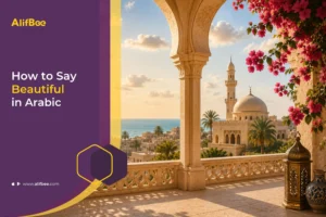 How to Say Beautiful in Arabic