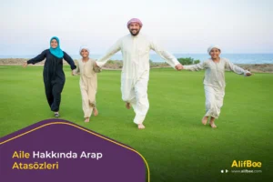 Aile Hakkında Arap Atasözleri